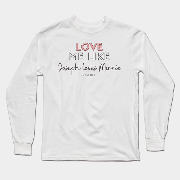 Joseph Loves Minnie Canfield (When Calls the Heart) Long Sleeve T-Shirt by Hallmarkies Podcast Store